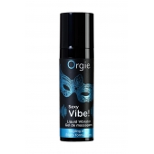 Гель для массажа ORGIE Sexy Vibe Liquid Vibrator с эффектом вибрации - 15 мл. - ORGIE - купить с доставкой в Пскове