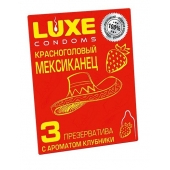 Презервативы с клубничным ароматом  Красноголовый мексиканец  - 3 шт. - Luxe - купить с доставкой в Пскове
