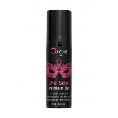 Интимный гель для G-точки ORGIE She Spot с возбуждающим эффектом - 15 мл. - ORGIE - купить с доставкой в Пскове