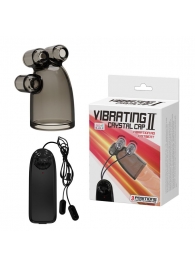 Дымчатая насадка-мастурбатор с вибрацией Vibrating Crystal Cap II - Baile - в Пскове купить с доставкой