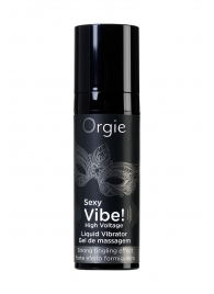 Гель для массажа ORGIE Sexy Vibe High Voltage с эффектом вибрации - 15 мл. - ORGIE - купить с доставкой в Пскове