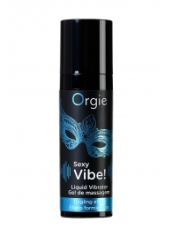 Гель для массажа ORGIE Sexy Vibe Liquid Vibrator с эффектом вибрации - 15 мл. - ORGIE - купить с доставкой в Пскове