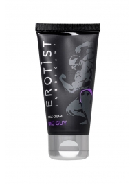 Крем для увеличения пениса Erotist Big Guy - 50 мл. - Erotist Lubricants - купить с доставкой в Пскове