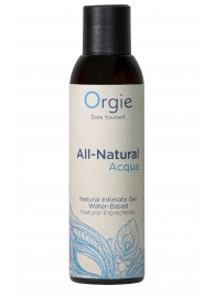 Интимный гель на водной основе Orgie All-Natural Acqua - 150 мл. - ORGIE - купить с доставкой в Пскове